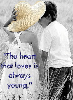 The Heart That Loves Is Always Young