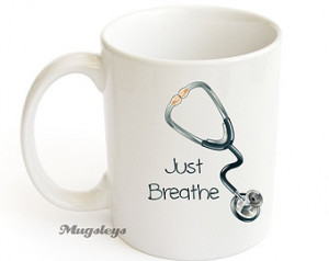 ... Stethoscope - Nurse Gifts - Nurse Mug - Medical Student - Quote Mug