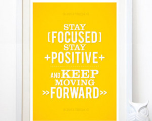 Stay Focused, Positive Typographic Quote, Keep Moving Forward, Yellow ...