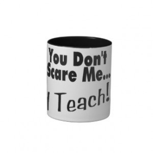 You Don't Scare Me I Teach Two-Tone Coffee Mug