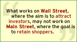 QUOTE: What works on Wall Street, where the aim is to attract ...