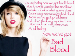 Swift - Bad Blood lyrics/quote: Taylor Swift, Blood Lyrics Quotes, Bad ...