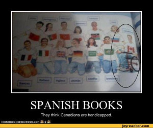 SPANISH BOOKSThey think Canadians are handicapped.I Cfl N H ft s o h ...