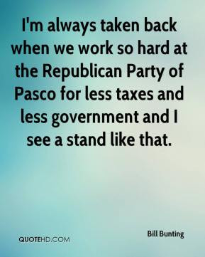 always taken back when we work so hard at the Republican Party of ...