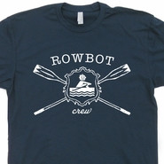 Rowing T Shirts Crew Team Tees Rowbot Kayak Canoe Tee Shirts