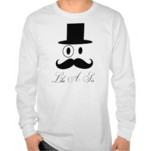 Like A Sir - Mustache Gentleman T-shirt