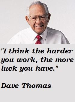Dave thomas famous quotes 2