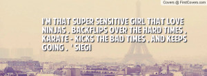 that super sensitive girl that love Ninjas . Backflips over the ...