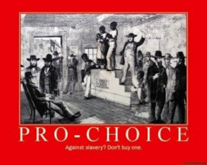 Pro-choice-Against-Slavery-2Meme-300x239.jpg
