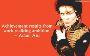 Adam Ant Achievement Quotes Images, Pictures, Photos, HD Wallpapers