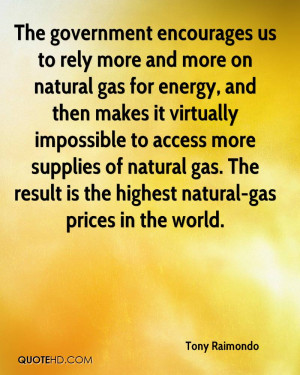 The government encourages us to rely more and more on natural gas for ...