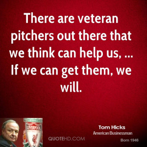 Tom Hicks Quotes