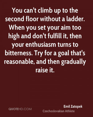 You can't climb up to the second floor without a ladder. When you set ...