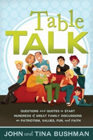 Table Talk: Questions and Quotes to Start Hundreds of Great Family ...