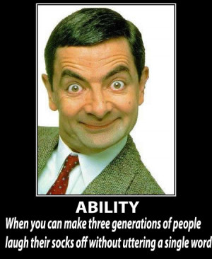 Picture Quote by Mr Bean , Picture Quote by Rowan Atkinson