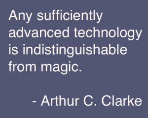 via Sir Arthur Charles Clarke, (16 December 1917 – 19 March 2008 ...