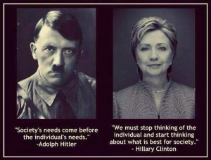 Society's needs come before the individual's needs. Adolph Hitler. We ...