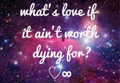 what's love if it ain't worth dying for? - baeza More