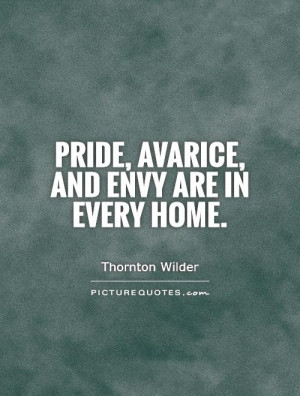 Pride Quotes Envy Quotes Thornton Wilder Quotes