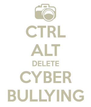 CTRL ALT Delete Cyberbullying.