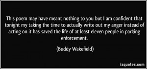 ... of at least eleven people in parking enforcement. - Buddy Wakefield