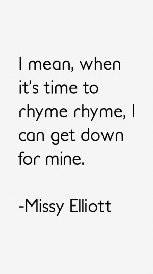 Return To All Missy Elliott Quotes