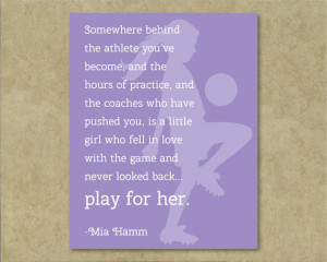 Play For Her - Mia Hamm Quote Art Print