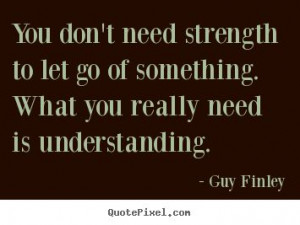 ... go of something. what you really.. Guy Finley top inspirational quotes