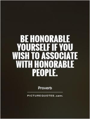 honor quotes proverb quotes name quotes virtue quotes