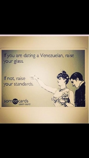 If you are dating a venezuelan
