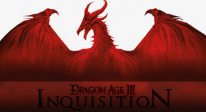 Dragon Age, Dragon Age II, Dragon Age III. Dragon Age III Inquisition ...