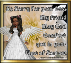 so-sorry-for-your-loss-my-friend-may-god-comfort-you-in-your-time-of ...