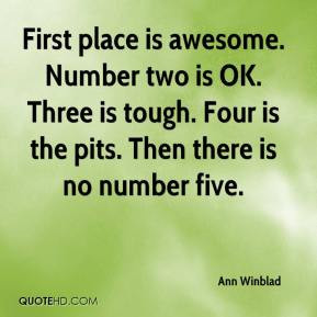 Ann Winblad - First place is awesome. Number two is OK. Three is tough ...