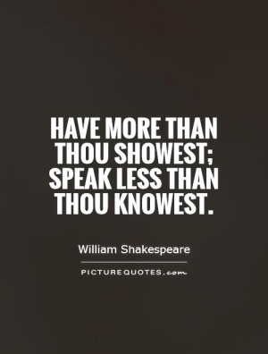 You Have More Than Show Speak Less