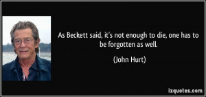 More John Hurt Quotes