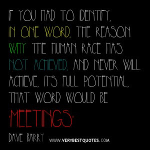 Funny Quote About Meeting, meeting quotes, funny quote of the day