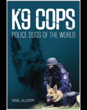 Start by marking “K9 Cops: Police Dogs of the World” as Want to ...