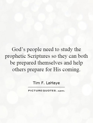 God’s people need to study the prophetic Scriptures so they can both ...