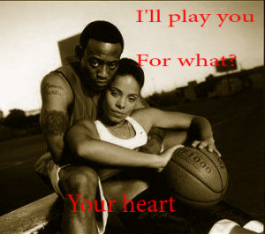 Love Love Quote Love And Basketball Movie Quote Cute Basketball.