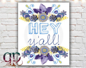 hey y'all, southern quotes, sou thern sayings, printable art, southern ...