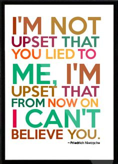 ... me, I'm upset that from now on I can't believe you. Framed Quote More