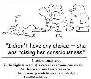 Consciousness Consciousness Quotes: The Highest State of Awareness