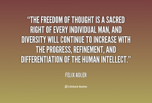 quote-Felix-Adler-the-freedom-of-thought-is-a-sacred-7922.png