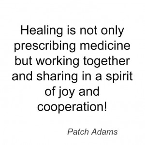 love Patch Adams for what he has done to put caring back into ...