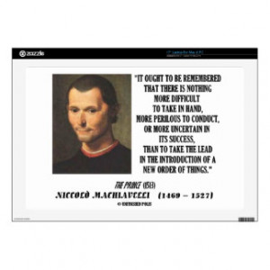 Niccolo Machiavelli New Order Of Things Quote 17