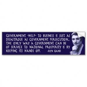 Ayn Rand Quote on Government Help to Business Car Bumper Sticker