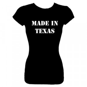 Top T-Shirts (MADE IN TEXAS) Funny Humorous Slogans Comical Sayings ...