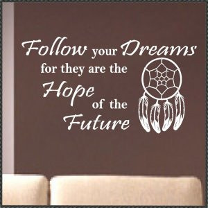 Vinyl Wall Quote Follow your Dreams Dream catcher