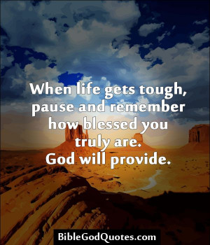 When life gets tough, pause and remember how blessed you truly are ...