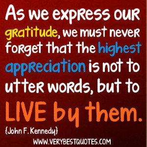 ThanksGiving Quotes As we express our gratitude, we must never forget ...